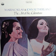 Load image into Gallery viewer, Maria Callas &amp; Joan Sutherland : The Art Of The Coloratura (LP, Comp)