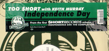 Load image into Gallery viewer, Too $hort* With Keith Murray : Independence Day (12&quot;)