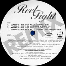 Load image into Gallery viewer, Reel Tight : I Want U (12", Promo)