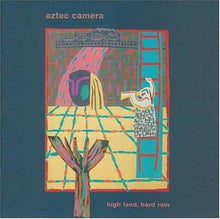 Load image into Gallery viewer, Aztec Camera : High Land, Hard Rain (LP, Album, RE, RP)