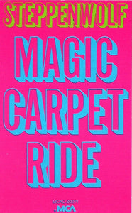 Steppenwolf : Magic Carpet Ride (Cass, Comp, Dol)