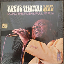 Load image into Gallery viewer, Rufus Thomas : Rufus Thomas Live Doing The Push &amp; Pull At P.J.'s (LP, Album)