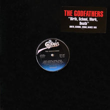 Load image into Gallery viewer, The Godfathers : Birth, School, Work, Death (Birth, School, Work, Dance Mix) (12", Promo)