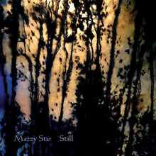 Load image into Gallery viewer, Mazzy Star : Still (12", EP, 180)
