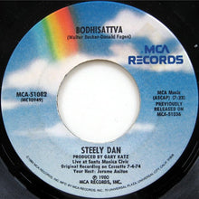 Load image into Gallery viewer, Steely Dan : Time Out Of Mind / Bodhisattva (7&quot;, Single)