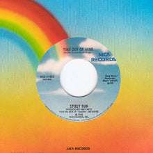 Load image into Gallery viewer, Steely Dan : Time Out Of Mind / Bodhisattva (7&quot;, Single)