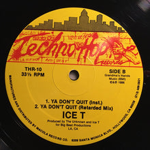 Load image into Gallery viewer, Ice T* : Ya Don&#39;t Quit (12&quot;)