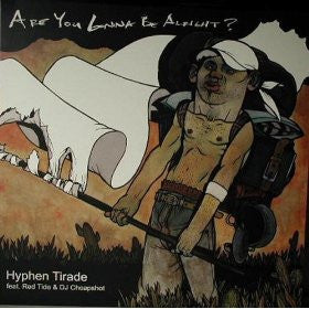 Hyphen Tirade : Are You Gonna Be Alright? (12