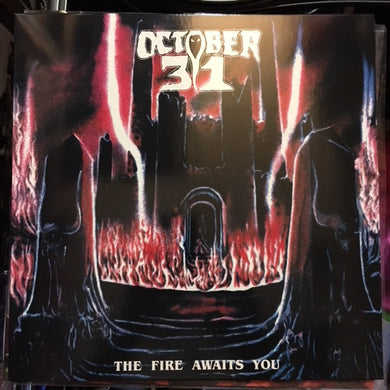 October 31 : The Fire Awaits You (LP, RE, Ora)