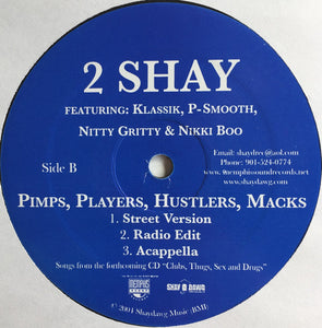 2 Shay : Shake It For Me / Pimps, Players, Hustlers, Macks (12")