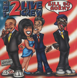 The 2 Live Crew : Bill So Horny (12")