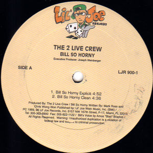 The 2 Live Crew : Bill So Horny (12")