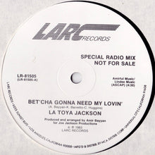 Load image into Gallery viewer, La Toya Jackson : Bet&#39;Cha Gonna Need My Lovin&#39; (12&quot;, Single, Promo)