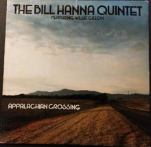 Load image into Gallery viewer, The Bill Hanna Quintet Featuring Willie Gillon : Appalachian Crossing (LP, Album)