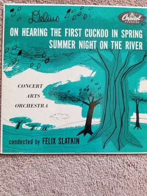 The Concert Arts Orchestra, Felix Slatkin : On Hearing The First Cuckoo In Spring / Summer Night On The River (7