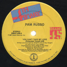 Load image into Gallery viewer, Pam Russo : You Can't Take My Love (12")