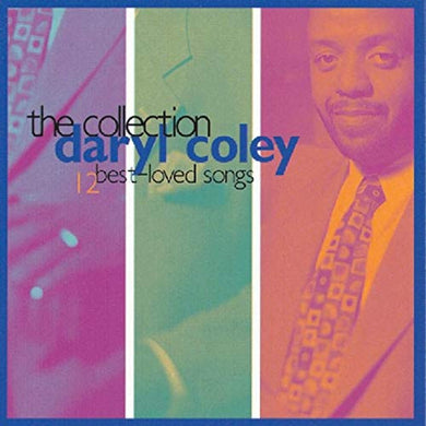Daryl Coley : The Collection Daryl Coley 12 Best Loved Songs (CD, Comp)