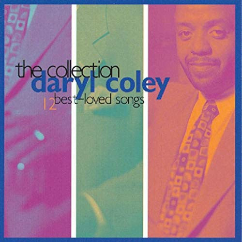 Daryl Coley : The Collection Daryl Coley 12 Best Loved Songs (CD, Comp)