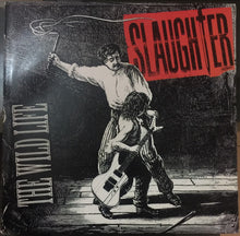 Load image into Gallery viewer, Slaughter : The Wild Life (LP, Album)