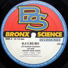 Load image into Gallery viewer, Blahzay Blahzay Presents Bla&#39;s Big Boy : Not Now / Dat Shit (12&quot;)