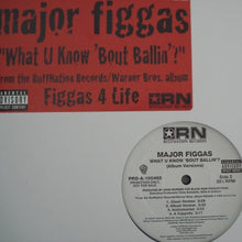 Load image into Gallery viewer, Major Figgas : What U Know 'Bout Ballin'? (12", Promo)