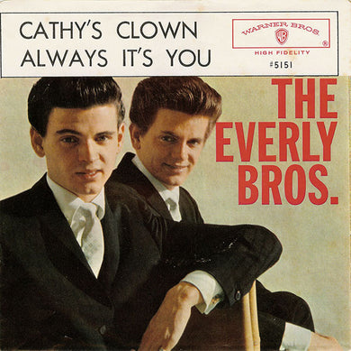 The Everly Bros.* : Cathy's Clown / Always It's You (7