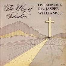 Load image into Gallery viewer, Rev. Jasper Williams, Jr.* : The Way Of Salvation (LP)