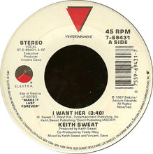 Load image into Gallery viewer, Keith Sweat : I Want Her (7&quot;, SP )