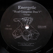 Load image into Gallery viewer, Energetic (3) : Real Gangstas Don&#39;t / So Test Me (12&quot;)