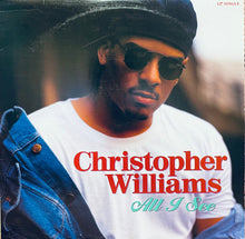 Load image into Gallery viewer, Christopher Williams : All I See (12", Single)