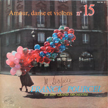Load image into Gallery viewer, Franck Pourcel Et Son Grand Orchestre : Amour, Danse Et Violons N° 15 (LP, Album, Mono)