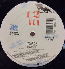 Load image into Gallery viewer, Stacey Q : I Love You (12", Single)