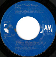 Load image into Gallery viewer, Thirty Eight Special* : Comin' Down Tonight (7", Single)