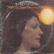 Load image into Gallery viewer, Loretta Lynn : When The Tingle Becomes A Chill (LP, Album, Pin)