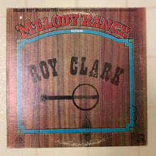 Load image into Gallery viewer, Roy Clark : Melody Ranch Featuring Roy Clark (LP, Album, Comp)