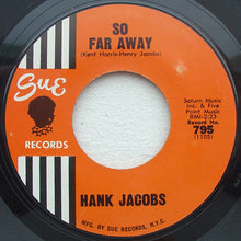 Load image into Gallery viewer, Hank Jacobs : So Far Away (7", Styrene, Mon)