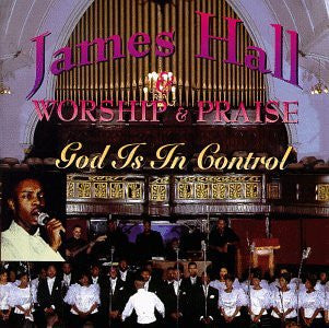 James Hall & Worship & Praise* : God Is in Control (CD)
