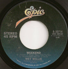 Load image into Gallery viewer, Wet Willie : Weekend / Mr. Streamline (7", Single, Ter)