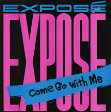 Load image into Gallery viewer, Exposé : Come Go With Me (12", Single)