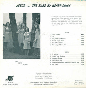 The Lewis Sisters (2) : Jesus....The Name My Heart Sings (LP)