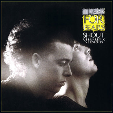 Tears For Fears : Shout (US & UK Remix Versions) (12