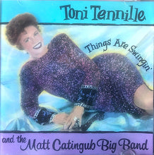 Load image into Gallery viewer, Toni Tennille And The Matt Catingub Big Band : Things Are Swingin&#39; (CD, Album)