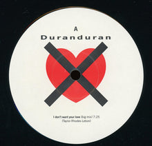 Load image into Gallery viewer, Duranduran* : I Don't Want Your Love (12", Single)