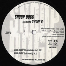 Load image into Gallery viewer, Snoop Dogg Featuring Swoop G : Head Doctor (12&quot;, Promo)