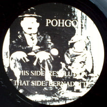 Load image into Gallery viewer, Pohgoh : Resolution/ Bernadette (7&quot;)