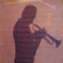 Load image into Gallery viewer, Leslie Drayton &amp; Fun : What It Is Is What It Is (LP, Album)