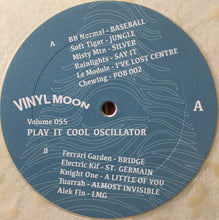 Load image into Gallery viewer, Various : Vinyl Moon Volume 055: Play It Cool, Oscillator (LP, Comp, Cle)