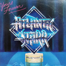 Load image into Gallery viewer, Atlantic Starr : Yours Forever (LP, Album, R)