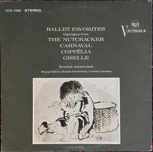 Load image into Gallery viewer, Ernest Ansermet : Ballet Favorites Highlights From The Nutcracker / Carnaval / Coppélia / Giselle (LP, RE)