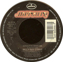 Load image into Gallery viewer, Billy Ray Cyrus : Could&#39;ve Been Me (7&quot;)